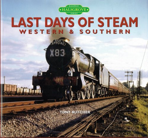 LAST DAYS OF STEAM : WESTERN & SOUTHERN