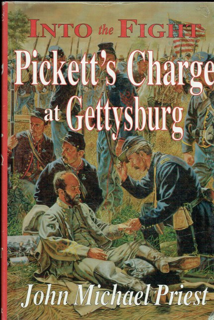 INTO THE FIGHT : PICKETT'S CHARGE AT GETTYSBURG (SIGNED COPY)