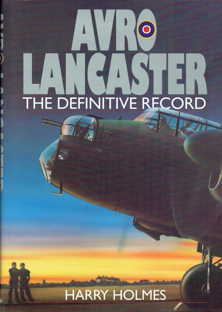 AVRO LANCASTER : THE DEFINITIVE RECORD