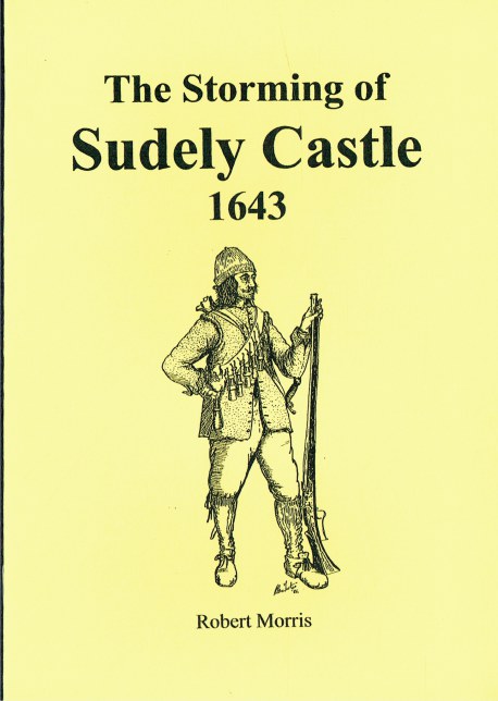 Image for THE STORMING OF SUDELY CASTLE 1643 THE STORMING OF SUDELY CASTLE 1643