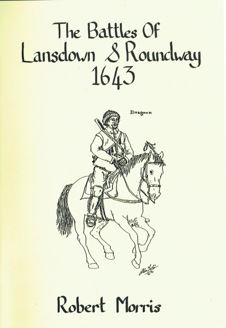 Image for THE BATTLES OF LANSDOWN AND ROUNDWAY, 1643 THE BATTLES OF LANSDOWN AND ROUNDWAY, 1643