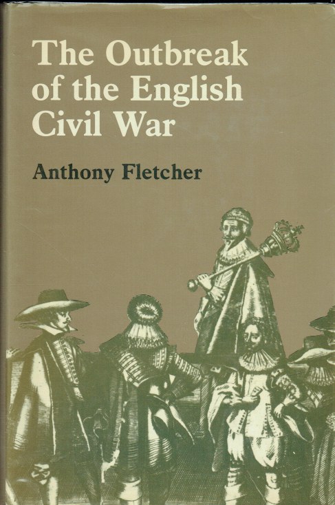 Image for THE OUTBREAK OF THE ENGLISH CIVIL WAR THE OUTBREAK OF THE ENGLISH CIVIL WAR