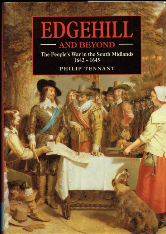 Image for EDGEHILL AND BEYOND : THE PEOPLE'S WAR IN THE SOUTH MIDLANDS 1642-1645 EDGEHILL AND BEYOND : THE PEOPLE'S WAR IN THE SOUTH MIDLANDS 1642-1645