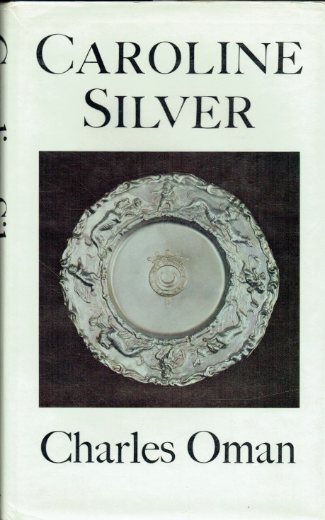 Image for CAROLINE SILVER 1625-1688 CAROLINE SILVER 1625-1688