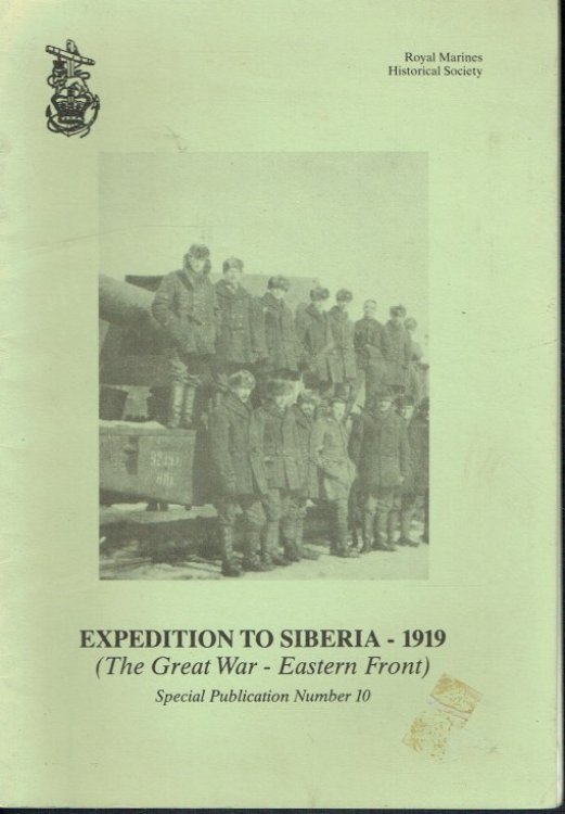 Image for EXPEDITION TO SIBERIA - 1919 (THE GREAT WAR - EASTERN FRONT) EXPEDITION TO SIBERIA - 1919 (THE GREAT WAR - EASTERN FRONT)