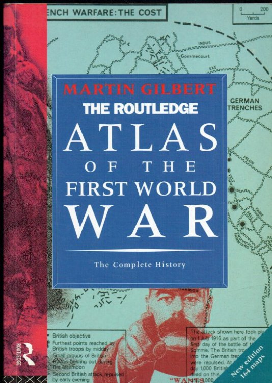THE ROUTLEDGE ATLAS OF THE FIRST WORLD WAR : THE COMPLETE HISTORY (SECOND EDITION) (SIGNED COPY)