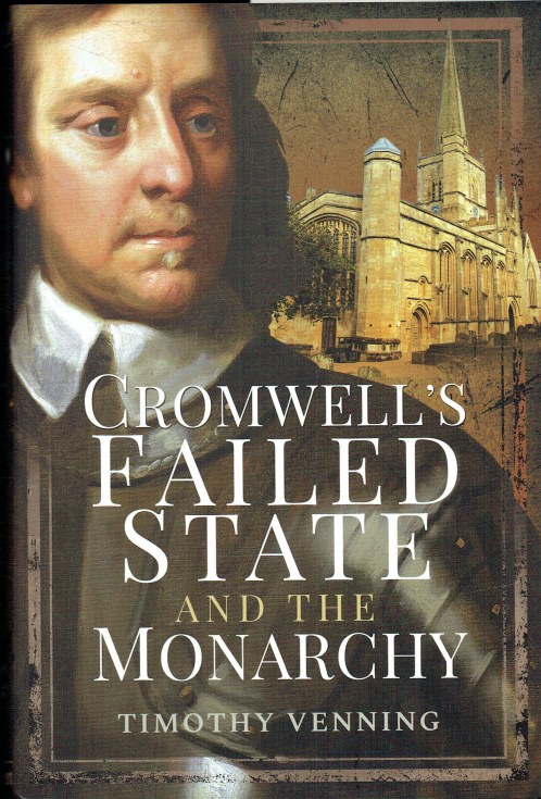 Image for CROMWELL'S FAILED STATE AND THE MONARCHY CROMWELL'S FAILED STATE AND THE MONARCHY