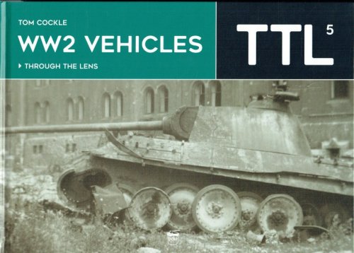 Image for WW2 VEHICLES THROUGH THE LENS 5 WW2 VEHICLES THROUGH THE LENS 5