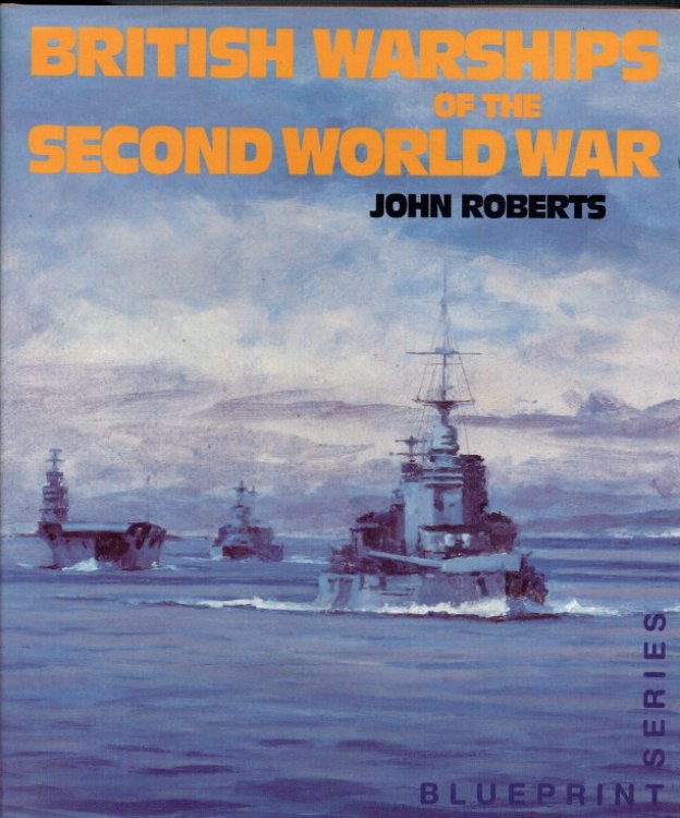 Image for BRITISH WARSHIPS OF THE SECOND WORLD WAR BRITISH WARSHIPS OF THE SECOND WORLD WAR