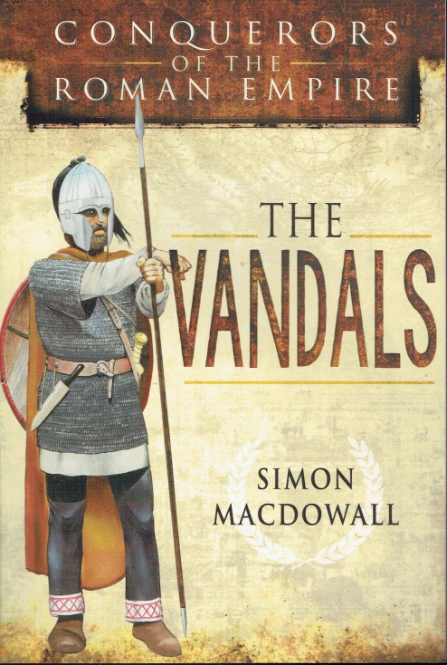 CONQUERORS OF THE ROMAN EMPIRE: THE VANDALS