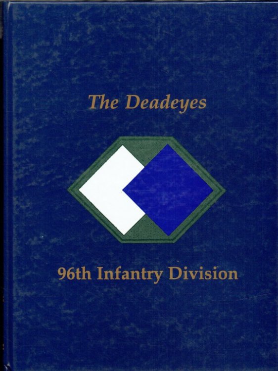 Image for THE DEADEYES : 96TH INFANTRY DIVISION THE DEADEYES : 96TH INFANTRY DIVISION