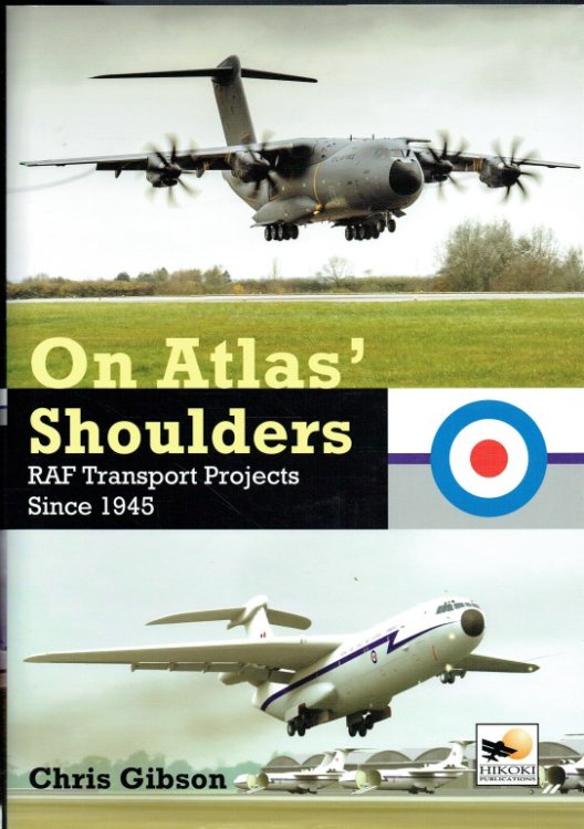 Image for ON ATLAS' SHOULDERS : RAF TRANSPORT PROJECTS SINCE 1945 ON ATLAS' SHOULDERS : RAF TRANSPORT PROJECTS SINCE 1945