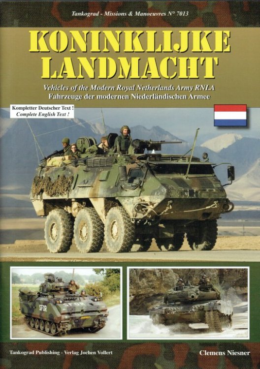 Image for KONINKLIJKE LANDMACHT : VEHICLES OF THE MODERN ROYAL NETHERLANDS ARMY RNLA KONINKLIJKE LANDMACHT : VEHICLES OF THE MODERN ROYAL NETHERLANDS ARMY RNLA
