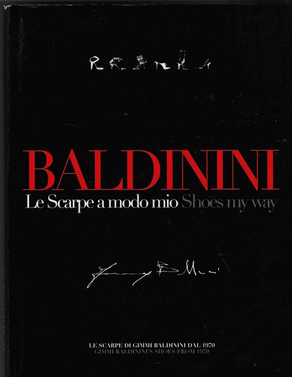 Image for Baldinini Le Scarpe a modo mio Shoes my way, Gimmi Baldinini's shoes from 1970 Baldinini Le Scarpe a modo mio Shoes my way, Gimmi Baldinini's shoes from 1970