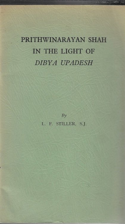 Image for Prithwinarayan Shah in the Light of Dibya Upadesh Prithwinarayan Shah in the Light of Dibya Upadesh