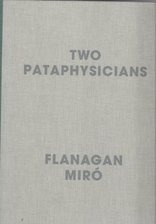 Image for Two Pataphysicians: Flanagan, Miro Two Pataphysicians: Flanagan, Miro