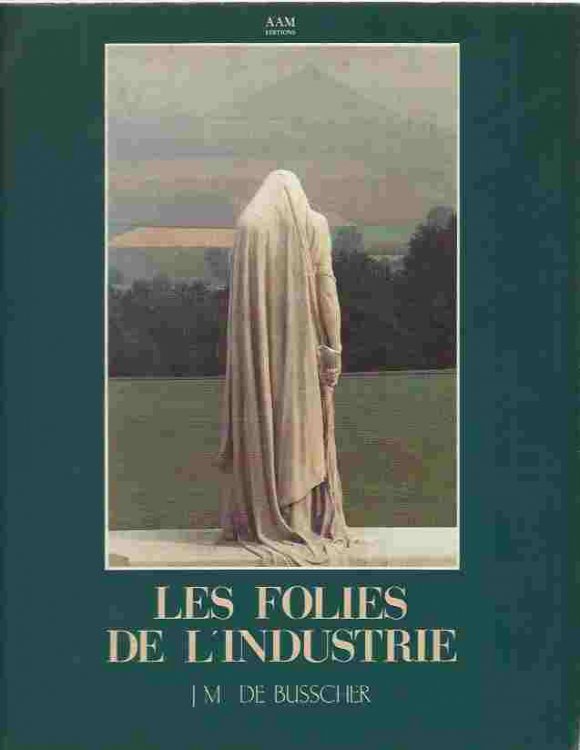 Les Folies de l'industrie