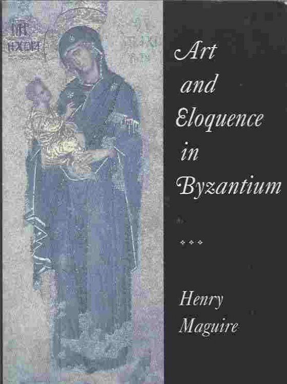 Image for Art and Eloquence in Byzantium Art and Eloquence in Byzantium