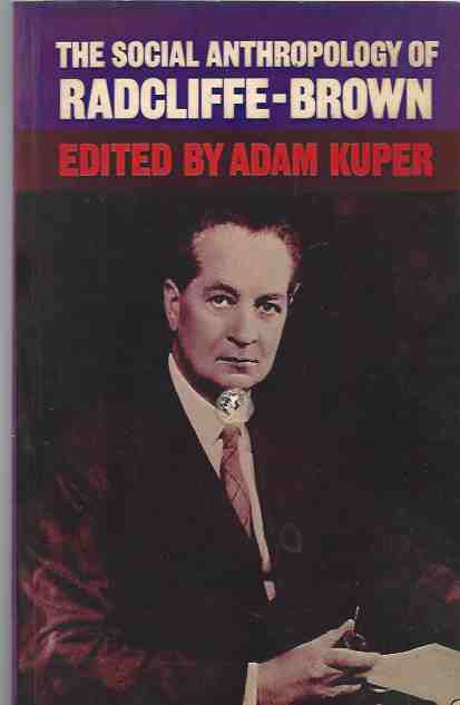 Image for The Social Anthropology of Radcliffe-Brown The Social Anthropology of Radcliffe-Brown