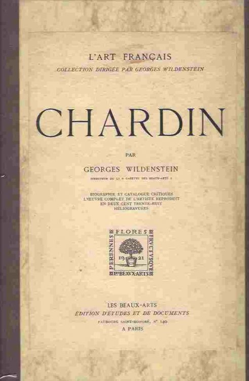 Image for Chardin. Biographie Et Catalogue Critiques. Chardin. Biographie Et Catalogue Critiques.
