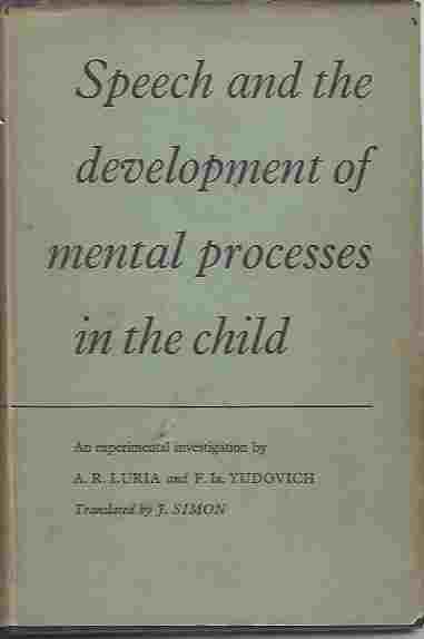 Image for Speech and the Development of Mental Processes in the Child An Experimental Investigation Speech and the Development of Mental Processes in the Child An Experimental Investigation
