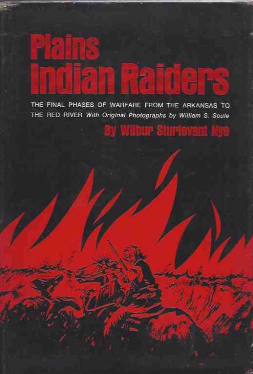 Image for Plains Indian Raiders: The final phases of warfare from the Arkansas to the Red River. Plains Indian Raiders: The final phases of warfare from the Arkansas to the Red River.