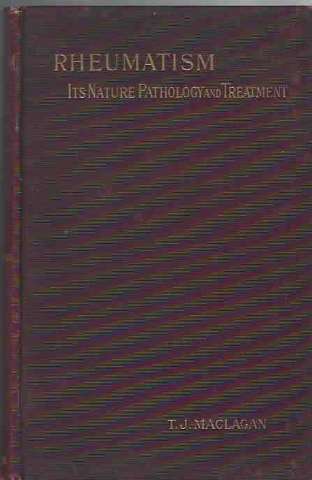 Image for Rheumatism, its Nature, its Pathology and its Successful Treatment Rheumatism, its Nature, its Pathology and its Successful Treatment