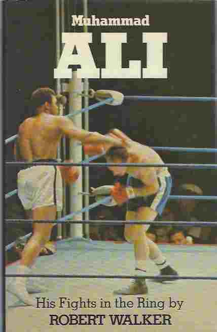 Image for Muhammad Ali His Fights in the Ring Muhammad Ali His Fights in the Ring