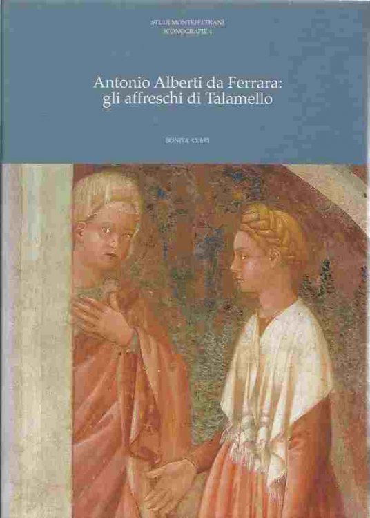 Image for Antonio Alberti da Ferrara: gli affreschi di Talamello Antonio Alberti da Ferrara: gli affreschi di Talamello