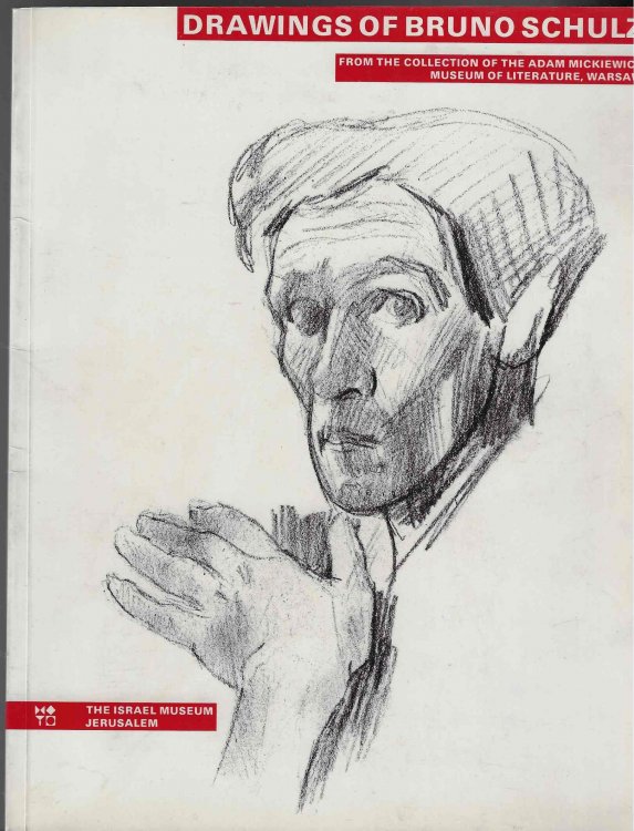 Drawings of Bruno Schulz; From the Collection of the Adam Mickiewicz Museum of Literature, Warsaw