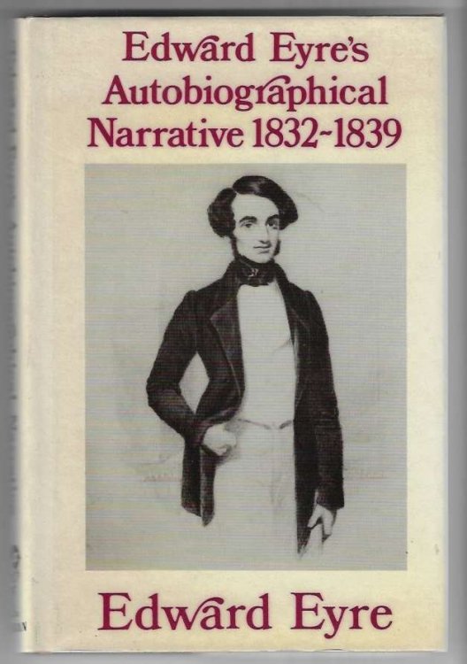 Image for Edward Eyre's Autobiographical Narrative 1832-39 Edward Eyre's Autobiographical Narrative 1832-39