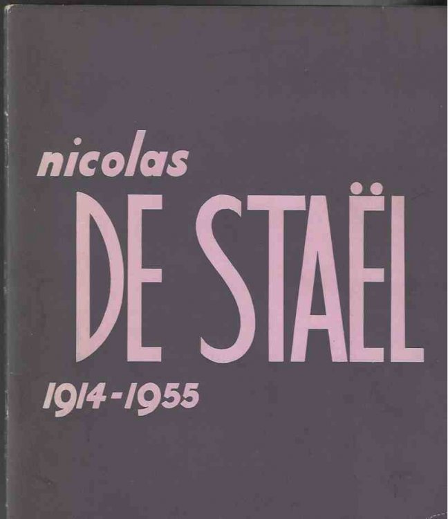 Image for Nicolas De Stael 1914 - 1955 Nicolas De Stael 1914 - 1955