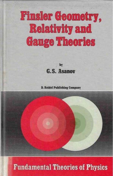 Image for Finsler Geometry, Relativity and Gauge Theories 12 Finsler Geometry, Relativity and Gauge Theories 12