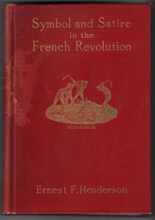 Symbol and Satire in the French Revolution; With 171 Illustrations