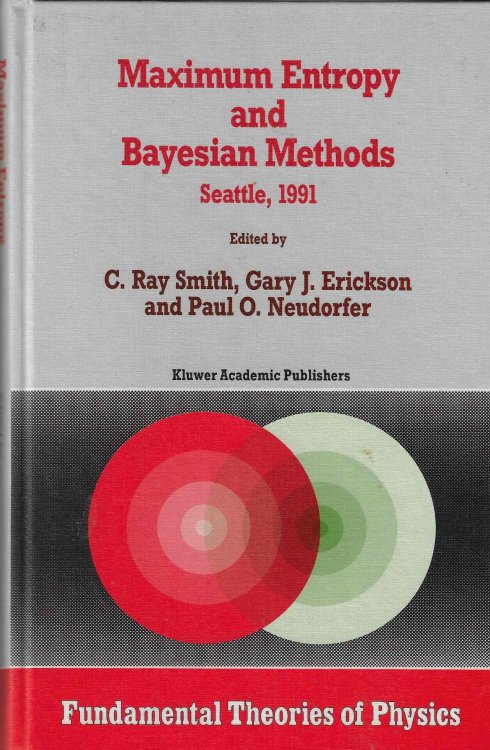 Image for Maximum Entropy and Bayesian Methods Seattle, 1991: 50 Maximum Entropy and Bayesian Methods Seattle, 1991: 50