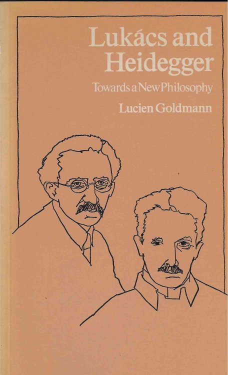 Image for Lukacs and Heidegger Towards a New Philosophy Lukacs and Heidegger Towards a New Philosophy