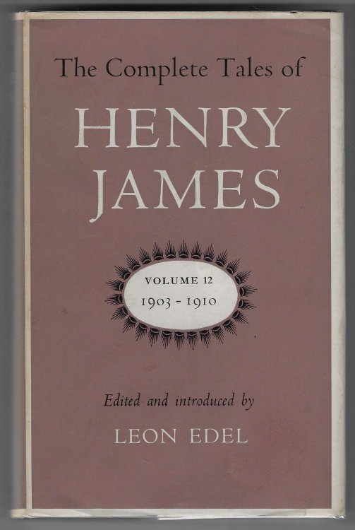 The Complete Tales of Henry James; Volume 12 - 1903 to 1910