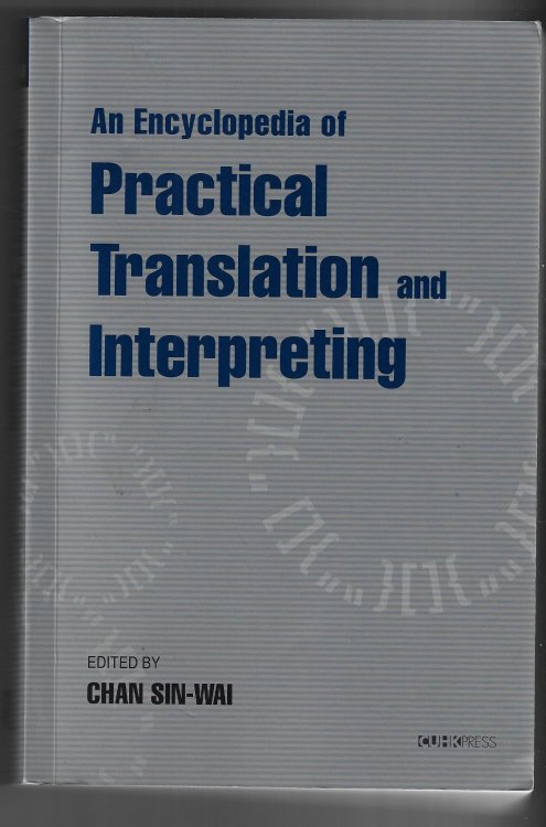 Image for An Encyclopedia of Practical Translation and Interpreting An Encyclopedia of Practical Translation and Interpreting