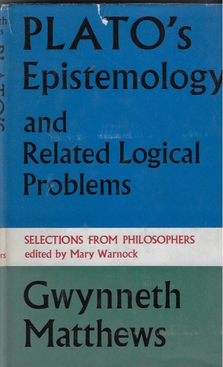 Plato's Epistemology and Related Logical Problems