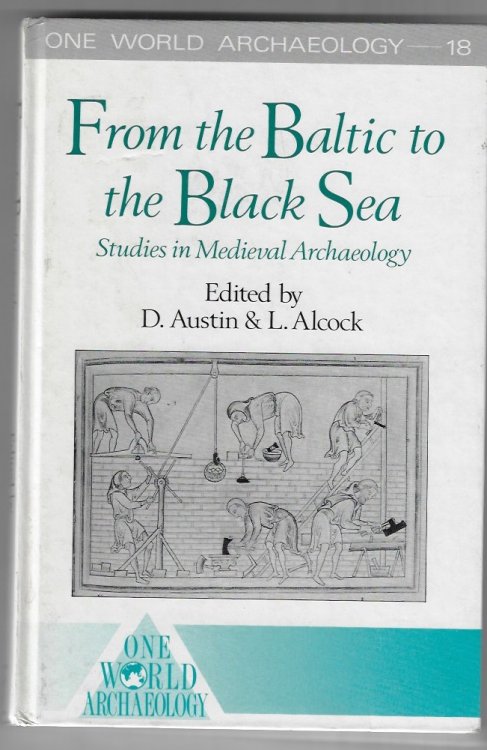 Image for From the Baltic to the Black Sea Studies in Medieval Archaeology From the Baltic to the Black Sea Studies in Medieval Archaeology