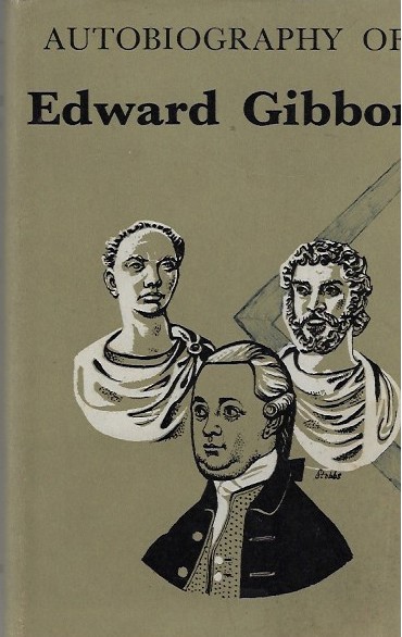 Image for Autobiography of Edward Gibbon As Originally Edited by Lord Sheffield Autobiography of Edward Gibbon As Originally Edited by Lord Sheffield