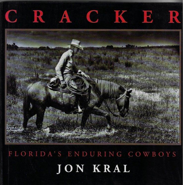 Image for Cracker Florida's Enduring Cowboys Cracker Florida's Enduring Cowboys