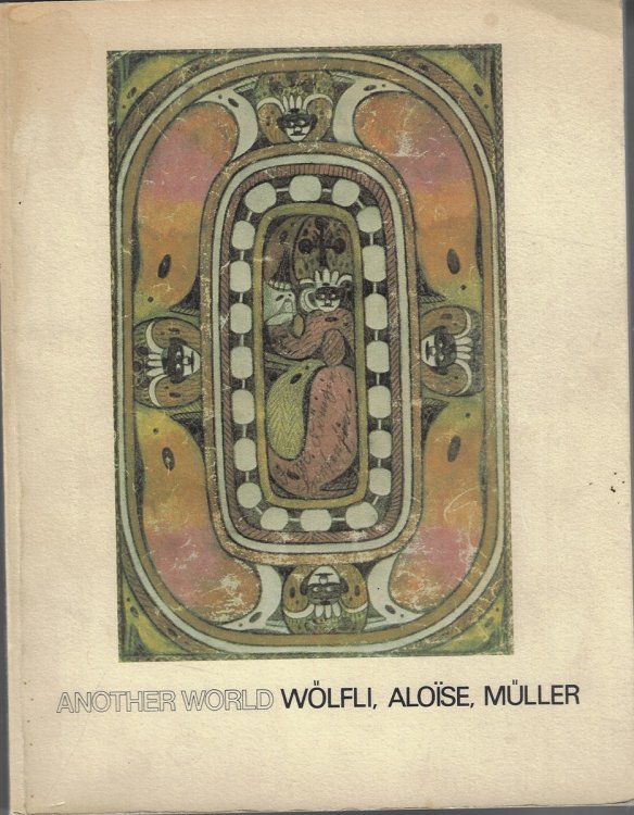 Image for Another World; Wolfli, Aloise, Muller Another World; Wolfli, Aloise, Muller