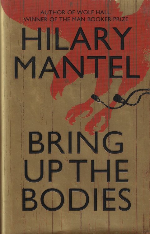Image for Bring Up the Bodies; The Booker Prize Winning Sequel to Wolf Hall Bring Up the Bodies; The Booker Prize Winning Sequel to Wolf Hall