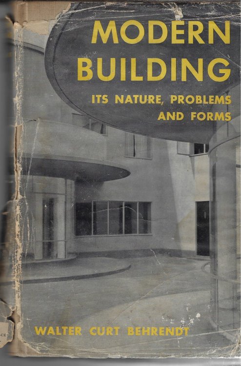 Modern Building ; Its Nature, Problems and Forms