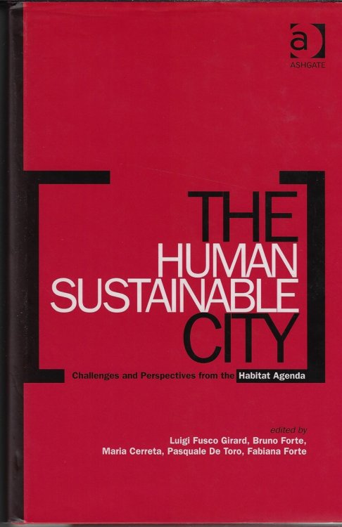 The Human Sustainable City Challenges and Perspectives from the Habitat Agenda