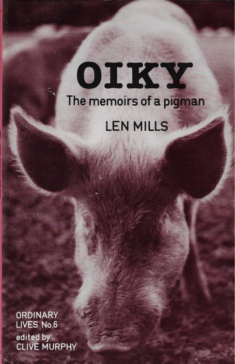 Oiky; Memoirs of a Pigman