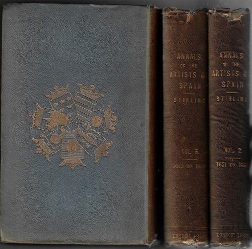 Image for Annals of the Artists of Spain. Three Vols: 1000--1621, 1621--1665, 1665--1800 Annals of the Artists of Spain. Three Vols: 1000--1621, 1621--1665, 1665--1800