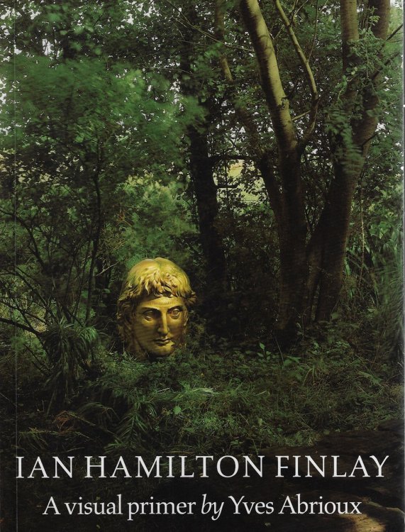 Ian Hamilton Finlay; A Visual Primer