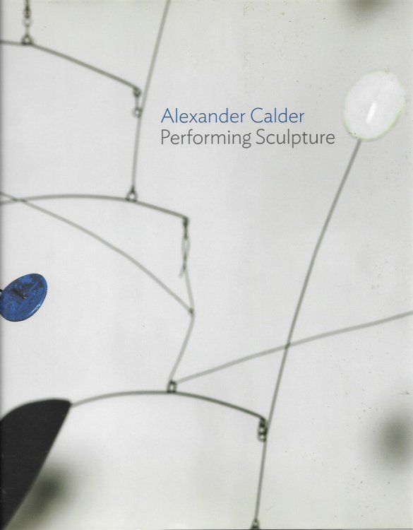 Image for Alexander Calder Performing Sculpture Alexander Calder Performing Sculpture